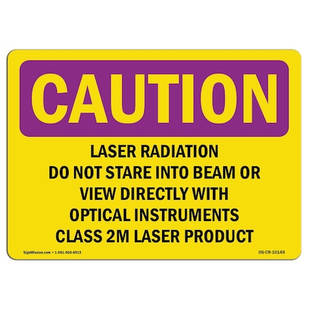OSHA CAUTION RADIATION Sign, Laser Radiation Do Not Stare Into Beam Or, 10in X 7in Aluminum